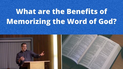 What are the Benefits of Memorizing God's Word? | Bible / Scripture Memory| Why Memorize Scripture?