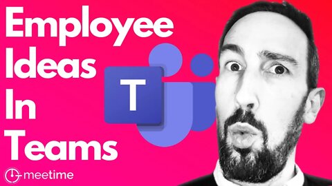 How To Use Employee Ideas App In Microsoft Teams