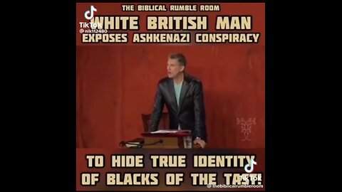 WHITE BRITISH MAN, exposes ASHKENAZI Conspiracy To Hide TRUE IDENTITY OF BLACKS