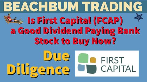 Is First Capital (FCAP) a Good Dividend Paying Bank Stock to Buy Now?