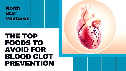 The Top Foods to Avoid for Blood Clot Prevention - North Star Ventures Guide