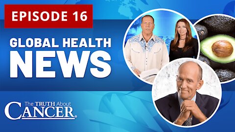Global Health News Episode #16 || Dr. Mercola Interview | Avocado Health Benefits