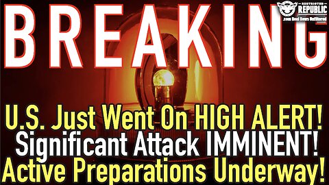 BREAKING! U.S. Just Went on High Alert! Significant Attack Imminent! Active Preparations Underway!