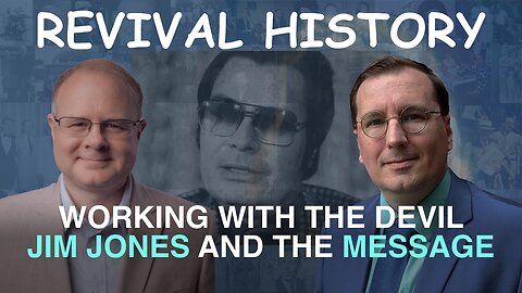 Working With the Devil: Jim Jones and the Message - Episode 34 William Branham Research Podcast