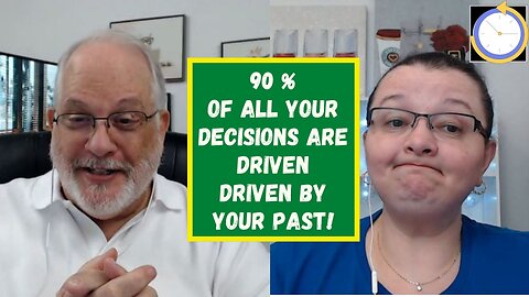 90 Percent of All Your Decisions Are Driven Driven by Your Past
