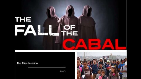 THE FALL OF THE CABAL - PART 3 - THE ALIEN INVASION as NWO AGENDA