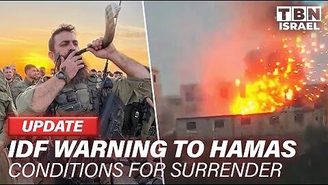 IDF Lays Out Terms for HAMAS IMMEDIATE and Peaceful Surrender | Israel-Hamas War | TBN Israel