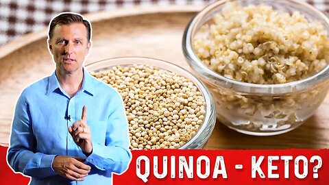 Is Quinoa Keto Friendly? – Dr.Berg