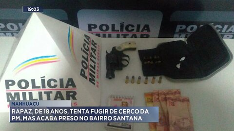 Manhuaçu: Rapaz, de 18 anos, tenta fugir de cerco da PM, mas acaba preso no bairro Santana