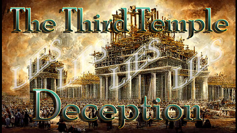 The 3rd Temple DECEPTION (DEEP DIVE) Waiting for the Antichrist
