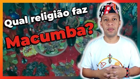 Qual a religião que faz macumba? - EP #45