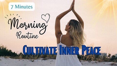 7 Minutes Morning Mindfulnesss Routine For Inner Peace