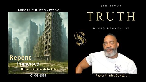 Straitway Truth Radio Broadcast 2024-03-09