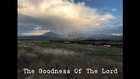 Sunday 10:30am Worship - 8/29/21 - "The Goodness Of The Lord"