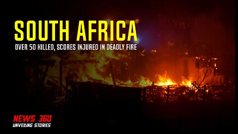 Over 50 killed, Scores Injured in Deadly Johannesburg Fire in South Africa || News 360 ||