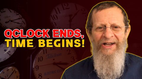QClock Ends, Time Begins!