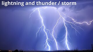 lightning and thunder / storm