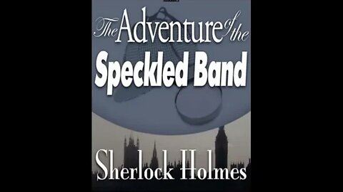 The Adventure of the Speckled Band by Sir Arthur Conan Doyle - Audiobook