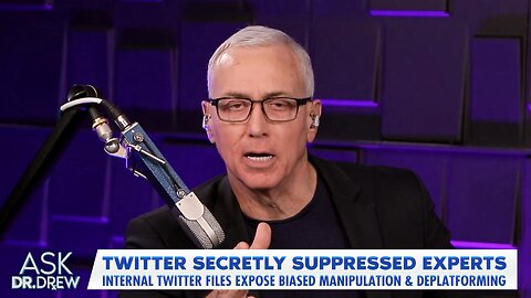 Twitter Files: Secret Blacklists Censored COVID Experts While Child Predators Ran Free – Ask Dr Drew