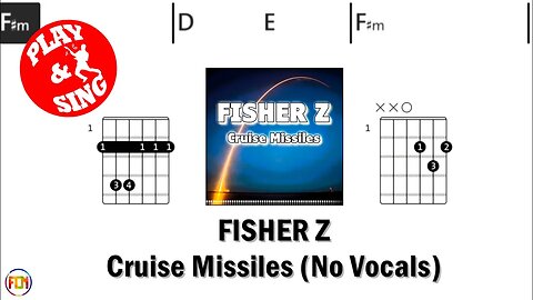 FISHER Z Cruise Missiles FCN GUITAR CHORDS & LYRICS NO VOCALS