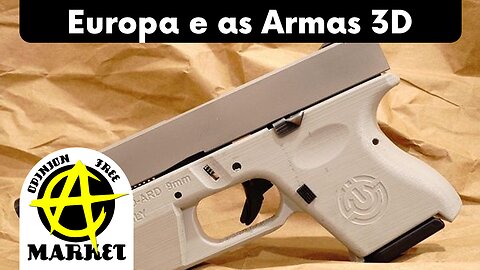 EUROPEUS enfrentam PROLIFERAÇÃO de ARMAS impressas em IMPRESSORAS 3D