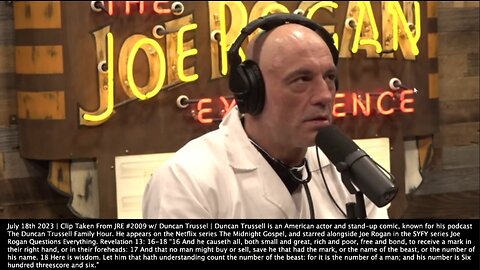 Joe Rogan | Why Did Joe Rogan Read Revelation Chapter 13: 16-18 On His Podcast? - July 18th 2023 - Joe Rogan Experience #2009 Featuring Duncan Trussell (American Actor & Stand-up Comic)