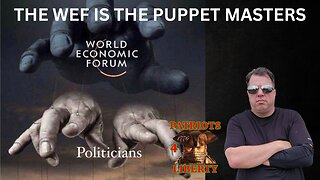 The World Economic Forum is the Puppet master