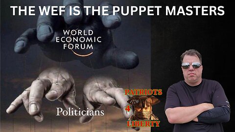 The World Economic Forum is the Puppet master