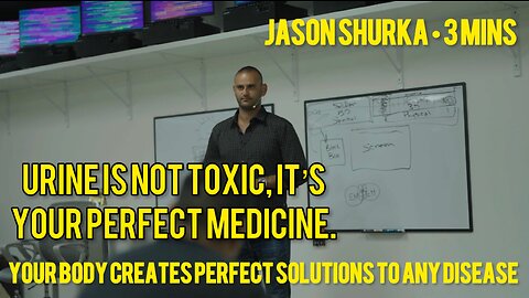 URINE is NOT TOXIC, it’s your PERFECT MEDICINE. YOUR BODY creates PERFECT SOLUTIONS.