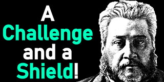 A Challenge and a Shield! - Charles Haddon (C.H.) Spurgeon Sermon