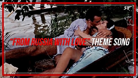 FRWL Theme Song - "From Russia With Love" by Matt Monro