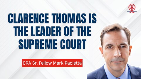 The Radical Left Attacks Clarence Thomas Because He is the Intellectual Leader of the Supreme Court