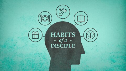 Habits of a Disciple: Episode 2. Bless