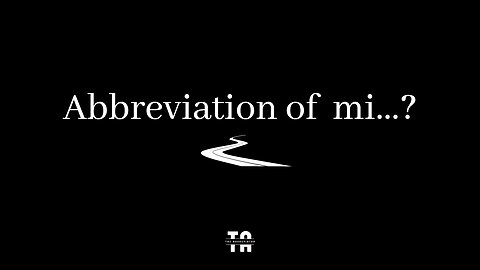 Abbreviation of mi? | Unit of Measurements.