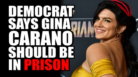 Democrat Says Gina Carano Should be in PRISON