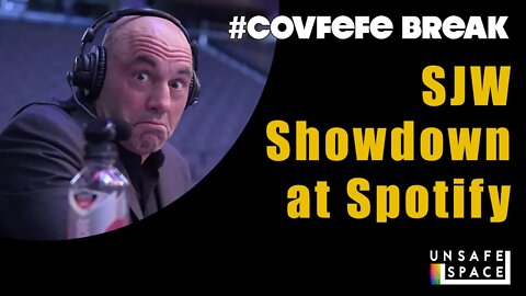 #Covfefe Break: SJW Showdown at Spotify