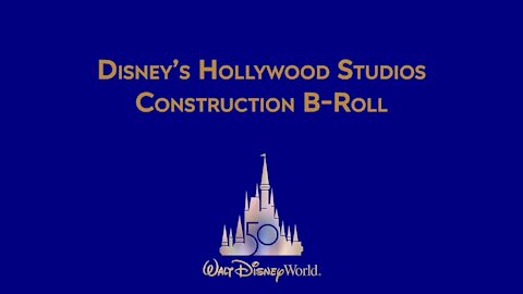 Disney's Hollywood Studios Construction Footage Walt Disney World Resort 50th Anniversary