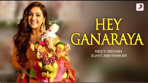 Hey Ganaraya - Official Music Video | Neeti Mohan, Suhit Abhyankar | Ganpati Bappa M...