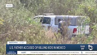 U.S. father accused of killing kids in Mexico