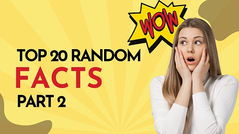 Top 20 Random WTF Facts That Will Make You Question Everything [Part 2]