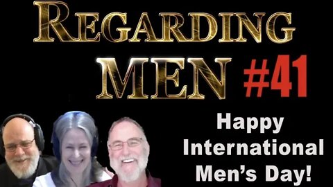 Happy International Men's Day - Regarding Men #41