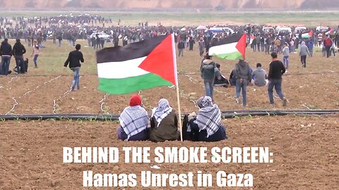 Behind the Smoke Screen: Hamas Unrest in Gaza