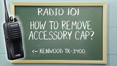 How To Remove the Accessory Cap from a Kenwood 400 Series Radio | Radio 101