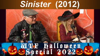 WTF Halloween Special "Sinister" (2012)