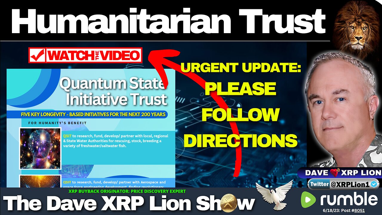 https://rumble.com/v2vbck4-new-dave-xrp-lion-jun-19-2023-new-humanitarian-trust-video-must-watch.html