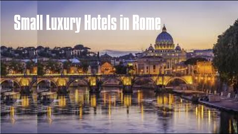 Small Luxury Hotels in Rome