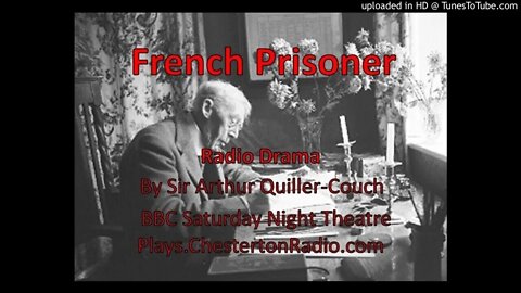 French Prisoner - Sir Arthur Quiller-Couch - BBC Saturday Night Theatre