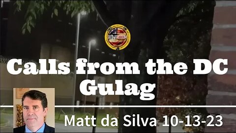 Matt da Silva DC Gulag Political Prisoner 10/13/23