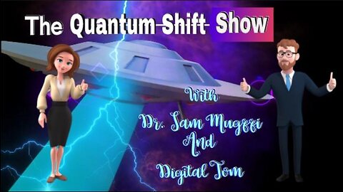 Quantum Shift with Dr. Sam Mugzzi and Digital Tom 9/19/2023
