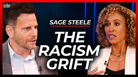 How False Cries of Racism Have Become the New Grift | Sage Steele